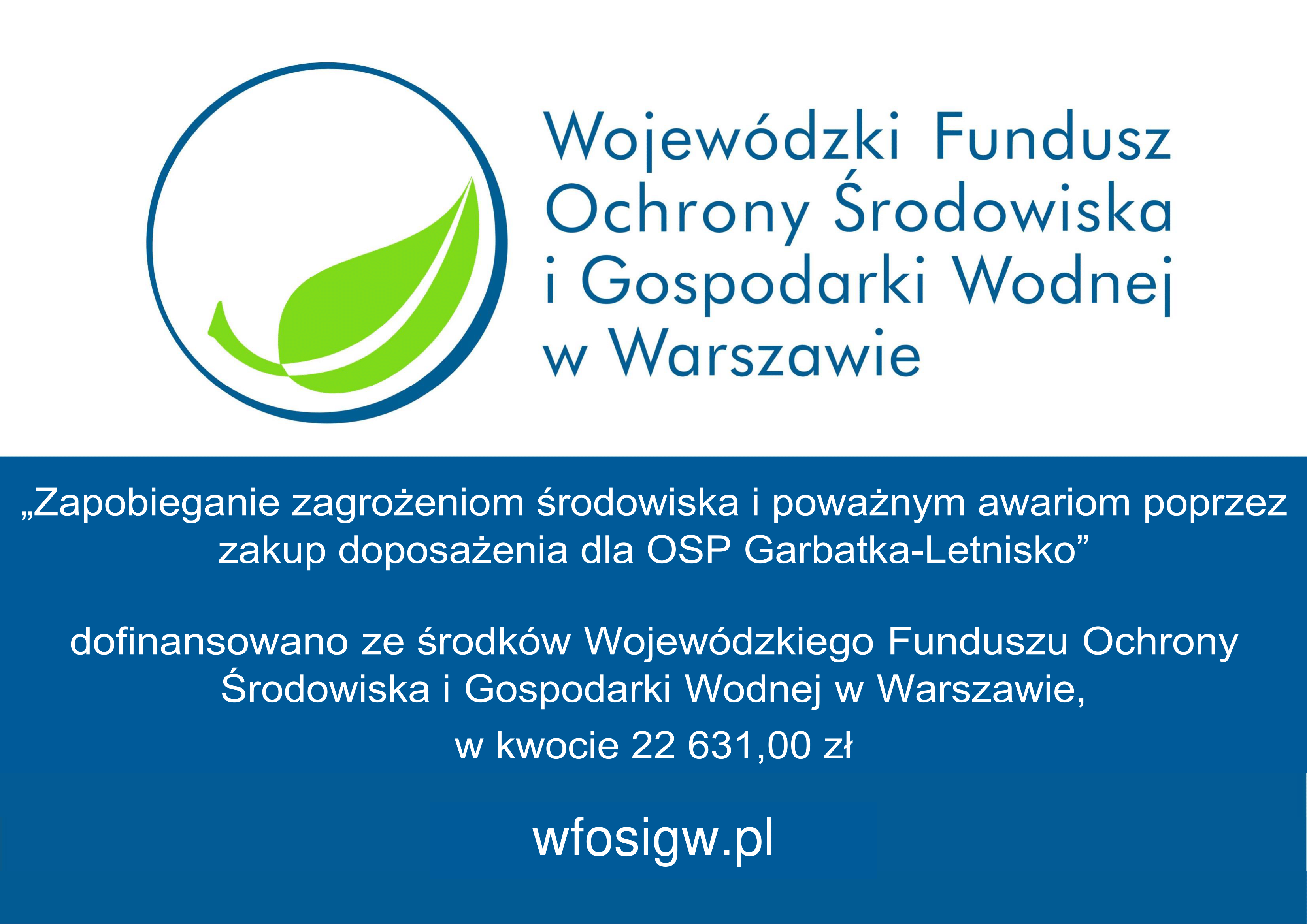 Zapobieganie zagrożeniom środowiska i poważnym awariom poprzez zakup doposażenia dla OSP Garbatka-Letnisko