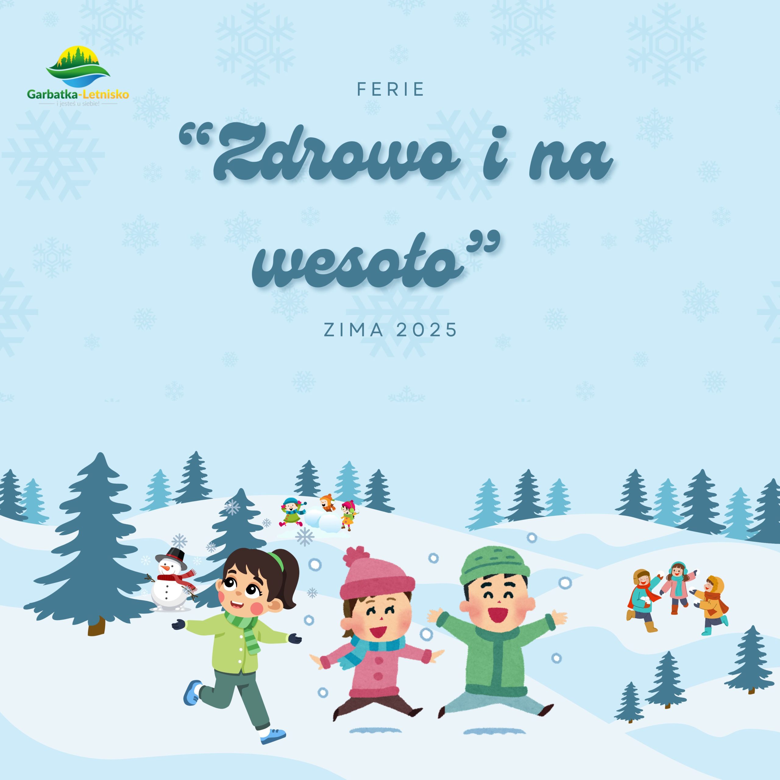 Rekrutacja dzieci na Ferie „ZDROWO I NA WESOŁO ZIMA 2025”